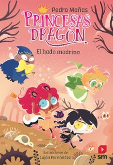 Portada de PRINCESAS DRAGON 18: EL HADO MADRINO