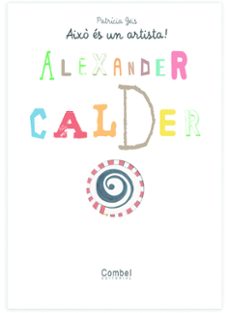 Portada de ALEXANDER CALDER (AIXO ES UN ARTISTA!)