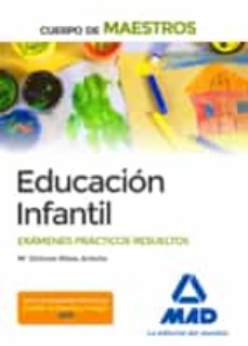 Portada de CUERPO DE MAESTROS EDUCACION INFANTIL. EXAMENES PRACTICOS RESUELTOS