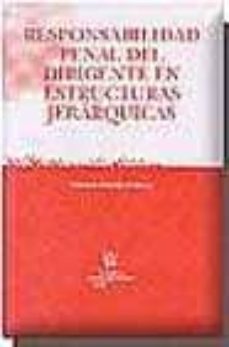 Portada de RESPONSABILIDAD PENAL DEL DIRIGENTE EN ESTRUCTURAS JERARQUICAS