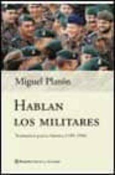 Portada de HABLAN LOS MILITARES: TESTIMONIO PARA LA HISTORIA (1939-1996)