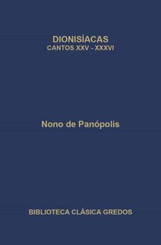 Portada de DIONISIACAS: CANTOS XXV-XXXVI