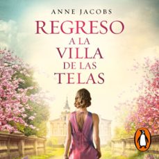 Portada de REGRESO A LA VILLA DE LAS TELAS (LA VILLA DE LAS TELAS 4) (AUDIOLIBRO)