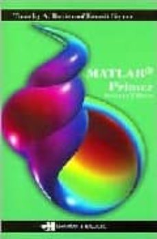 Descarga gratuita de computadoras ebooks MATLAB PRIMER (7TH ED.) de TIMOTHY A. DAVIS, KERMIT SIGMON (Literatura española) RTF 9781584885238