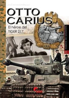 Libros gratis en línea descargables OTTO CARIUS: EL HEROE DEL TIGER 217 de JOSE ANTONIO MARQUEZ PERIANO