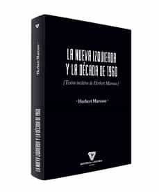 Ebook descargar gratis italiano pdf LA NUEVA IZQUIERDA Y LA DECADA DE 1960 de HERBERT MARCUSE en español  9788412377538