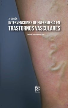 Descargar libros de amazon gratis INTERVENCIONES DE ENFERMERIA EN TRASTORNOS VASCULARES (2ª ED.) (Literatura española) 9788413236438 MOBI