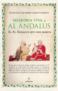 Descargando audiolibros para encender LA MEMORIA VIVA DE AL ANDALUS: EL AL ANDALUS QUE NOS HABITA