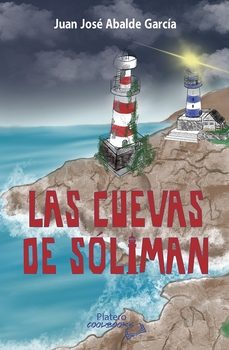 Descarga gratuita de libros de datos electrónicos LAS CUEVAS DE SOLIMAN iBook (Literatura española) de JUAN JOSE ABALDE GARCIA 9788419492838