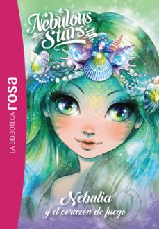 Descarga gratuita de libros de mobi. LA BIBLIOTECA ROSA. NEBULOUS STARS, 3. MARINIA Y EL CORAZÓN DE FUEGO en español 9788419804938 iBook PDF