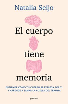 Descargar libros electrónicos de epub gratis para Android EL CUERPO TIENE MEMORIA de NATALIA SEIJO (Spanish Edition) FB2 PDF