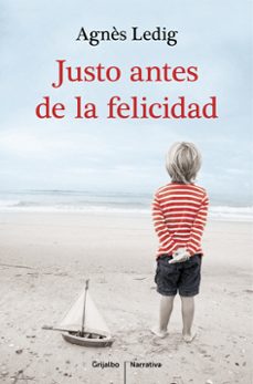 Descarga gratuita de libros de itunes. JUSTO ANTES DE LA FELICIDAD 9788425351938  en español de AGNES LEDIG