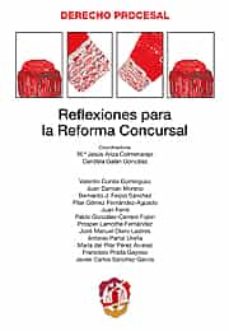 Descargar REFLEXIONES PARA LA REFOMA CONCURSAL gratis pdf - leer online
