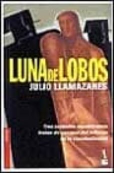 LUNA DE LOBOS | JULIO LLAMAZARES | Casa del Libro