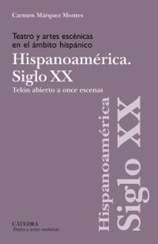 TEATRO Y ARTES ESCENICAS EN EL ÁMBITO HISPÁNICO. SIGLO XX. HISPOA NOAMERICA