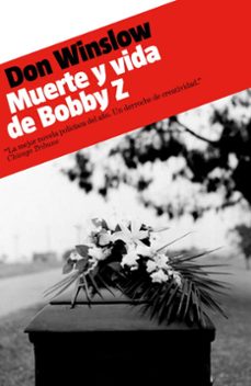 Descargas de libros para mp3 gratis MUERTE Y VIDA DE BOBBY Z (Literatura española)