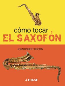 Descargar COMO TOCAR EL SAXOFON gratis pdf - leer online