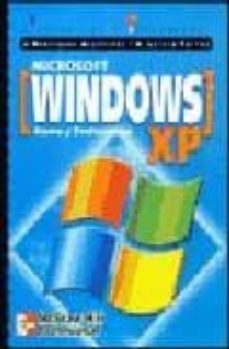 Libros electrónicos gratuitos y descarga MICROSOFT WINDOWS XP. HOME Y PROFESIONAL, INICIACION Y REFERENCIA