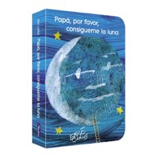 papá, por favor, consígueme la luna-eric carle-9788448863838