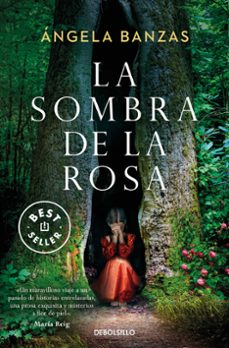 Descarga gratuita de libros en pdf gratis. LA SOMBRA DE LA ROSA de ANGELA BANZAS 9788466375238