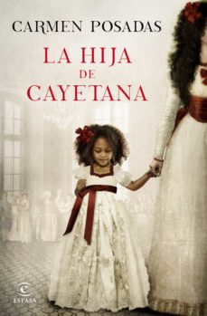 Descargar Ebooks italiano gratis LA HIJA DE CAYETANA in Spanish 9788467047738 de CARMEN POSADAS iBook FB2 DJVU