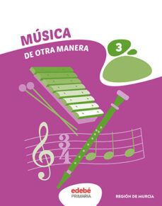 Descargas de libros electrónicos populares gratis MUSICA 3º EDUCACION PRIMARIA DE OTRA MANERA MURCIA