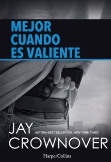 Descarga de libros gratis para ipad 2 MEJOR CUANDO ES VALIENTE de JAY CROWNOVER PDB 9788491390138 in Spanish