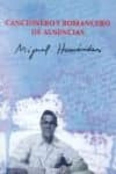 Cancionero Y Romancero De Ausencias Miguel Hernandez Comprar