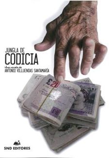 Kindle descargar libros gratis JUNGLA DE CODICIA de ANTONIO VILLUENDAS SANTAMARÍA 9788494825538 RTF