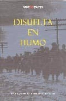 Descarga de foro de ebooks DISUELTA EN HUMO 9788496471238 (Literatura española)  de FERNANDO BARTOLOME BENITO
