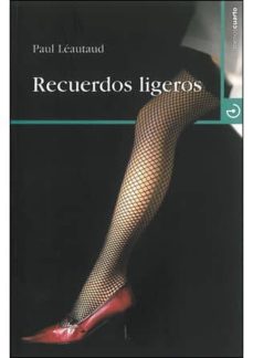Descarga libros fáciles en inglés. RECUERDOS LIGEROS 9788496675438  in Spanish de PAUL LEAUTAUD