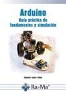 Descargas de libros electrónicos para ipad ARDUINO: GUIA PRACTICA DE FUNDAMENTOS Y SIMULACION  de EUGENIO LOPEZ ALDEA