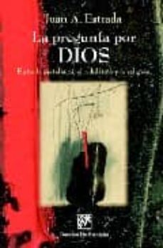 Portada de LA PREGUNTA POR DIOS: ENTRE LA METAFISICA, EL NIHILISMO Y LA RELI GION