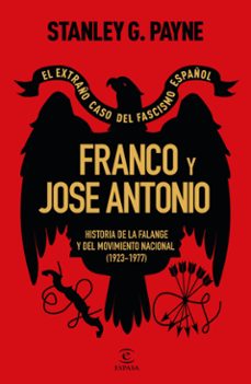 Portada de FRANCO Y JOSE ANTONIO. EL EXTRAÑO CASO DEL FASCISMO ESPAÑOL (EBOOK)