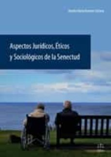 Portada de ASPECTOS JURIDICOS, ETICOS Y SOCIOLOGICOS DE LA SENECTUD