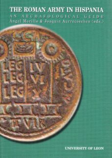 Portada de THE ROMAN ARMY IN HISPANIA : AN ARCHAEOLOGICAL GUIDE