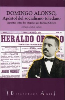Portada de DOMINGO ALONSO, APOSTOL DE SOCIALISMO TOLEDANO
