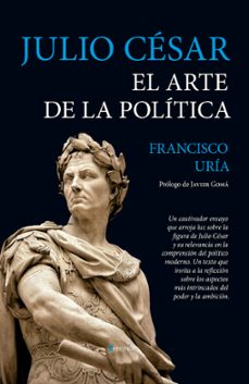 Portada de JULIO CESAR. EL ARTE DE LA POLITICA