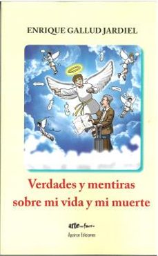 Portada de VERDADES Y MENTIRAS SOBRE MI VIDA Y MI MUERTE