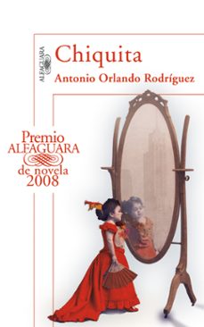 Portada de CHIQUITA (PREMIO ALFAGUARA DE NOVELA)