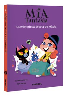 Portada de MIA FANTASIA 8. LA MISTERIOSA ESCOLA DE MAGIA