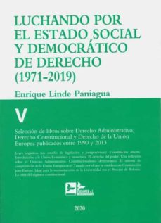 Portada de LUCHANDO POR EL ESTADO SOCIAL Y DEMOCRATICO DE DERECHO, V (1971 - 2019)