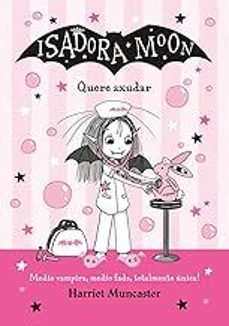 Portada de ISADORA MOON. QUERE AXUDAR
