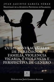 Portada de CUESTIONES ACTUALES DE DERECHO DE FAMILIA, VIOLENCIA VICARIA, Y VIOLENCIA Y PERSPECTIVA DE GENERO