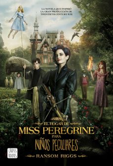 Portada de EL HOGAR DE MISS PEREGRINE PARA NIÑOS PECULIARES (EBOOK)