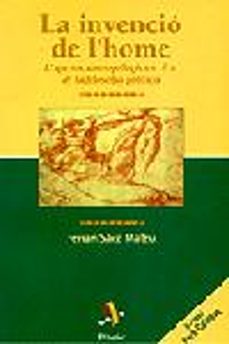 Portada de LA INVENCIO DE L HOME: L EQUIVOC ANTROPOLOGIC EN EL SI DE LA FILO SOFIA POLITICA