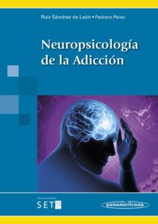 Portada de NEUROPSICOLOGIA DE LA ADICCION