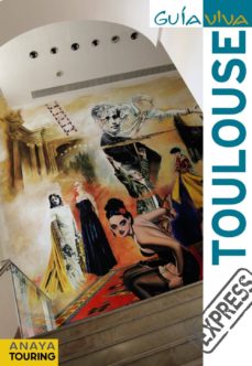 Portada de TOULOUSE 2011 (GUIA VIVA EXPRESS)
