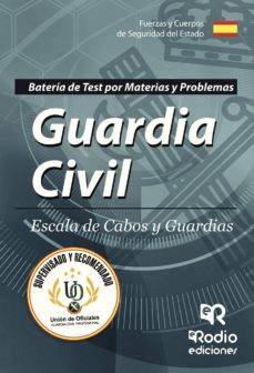 Portada de GUARDIA CIVIL: ESCALA DE CABOS Y GUARDIAS: BATERIAS DE TEST POR MATERIAS Y PROBLEMAS