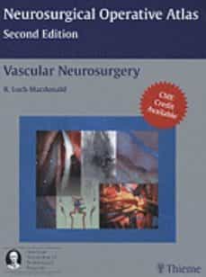Descargar libros gratis ipod touch VASCULAR NEUROSURGERY: NEUROSURGICAL OPERATIVE ALTAS (2ND ED.) de R. LOCH MACDONALD